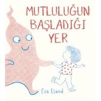 Mutluluğun Başladığı Yer