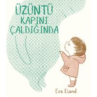 Üzüntü Kapını Çaldığında